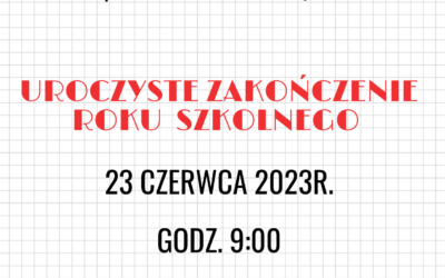 Zakończenie Roku Szkolnego 2022/23